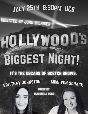 HOLLYWOOD'S BIGGEST NIGHT Returns To UCB Theater, July 25 