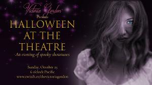 Victoria Gordon Presents HALLOWEEN AT THE THEATRE Image