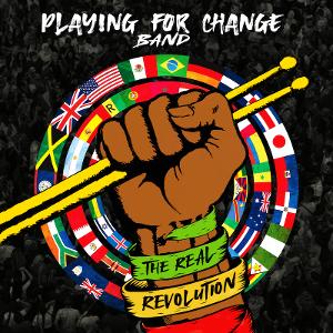 Playing For Change Band Releases Debut Album: The Real Revolution 