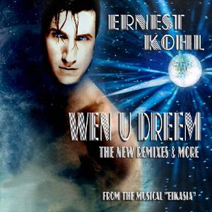 Ernest Kohl Releases WEN U DREEM Image