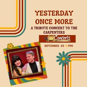 YESTERDAY ONCE MORE - A TRIBUTE TO THE CARPENTERS Announced at Cheney Hall Image