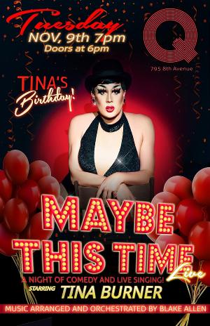 Tina Burner Launches USA Tour Of MAYBE THIS TIME LIVE 