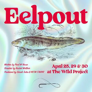 EELPOUT, Written By Paul Kruse Premieres At The Fresh Fruit Festival  Image