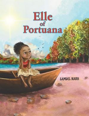 Samuel Narh Releases New Children's Book ELLE OF PORTUANA 