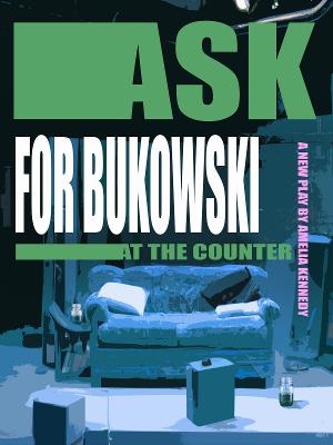Amelia Kennedy and Richard Binder to Lead Industry Presentation of ASK FOR BUKOWSKI AT THE COUNTER 