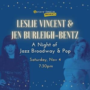 History Theatre Presents LESLIE VINCENT & JEN BURLEIGH-BENTZ: A NIGHT OF JAZZ BROADWAY & POP 