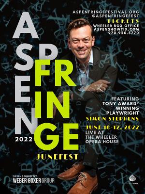 The 14th Annual Aspen Fringe Festival Returns to the Wheeler Opera House for Star-Studded JUNEFEST, June 10 - 11 