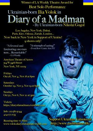 Ilia Volok's Returns To NYC With DIARY OF A MADMAN To Raise Funds For Ukraine Aid 