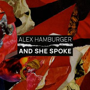 Flutist And Composer Alex Hamburger Releases Debut Record AND SHE SPOKE Image
