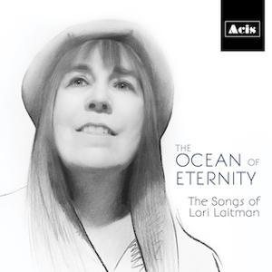 THE OCEAN OF ETERNITY — THE SONGS OF LORI LAITMAN Out Now Image