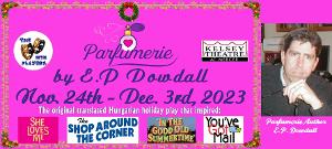 PARFUMERIE Author, E.P. Dowdall To Attend Opening Night Gala At Kelsey Theatre 