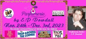PARFUMERIE Author, E.P. Dowdall To Attend Opening Night Gala At Kelsey Theatre Image