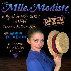 Victor Herbert Renaissance Project LIVE! to Continue Season With MLLE. MODISTE Image