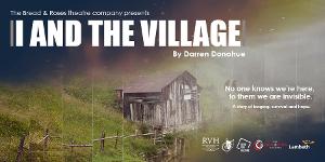 The Bread and Roses Theatre Will Reopen With I AND THE VILLAGE Image