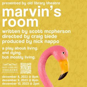 MARVIN'S ROOM Performs at Old Library Theatre Next Weekend Image