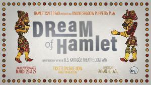 Hamlet Isn't Dead Presents Classical Turkish Shadow Puppetry Play Image