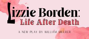 LIZZIE BORDEN: LIFE AFTER DEATH Virtual Reading To Stream January 28 Image