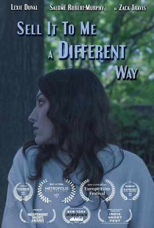 Award-winning Short Film, SELL IT TO ME A DIFFERENT WAY, Announces Premiere Date 