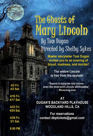THE GHOSTS OF MARY LINCOLN Opens April 2 In Outdoor, Socially Distanced Presentation Image