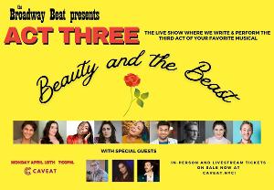 The Broadway Beat To Perform Latest Edition Of Live Show ACT THREE Image