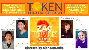 SESAME STREET's Alan Muraoka Directs Part II Of Token Theatre's ZAC EFRON  Image