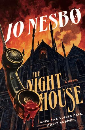 THE NIGHT HOUSE By Jo Nesbø To Be Released This October 