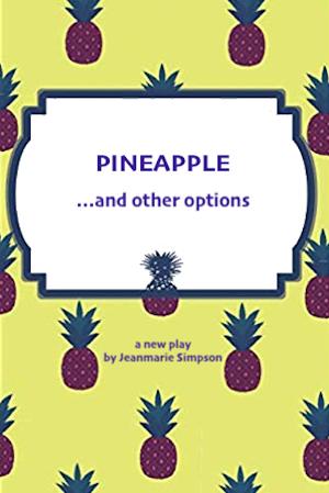Dramatists Guild Footlights Series Returns February 8 With PINEAPPLE AND OTHER OPTIONS Image