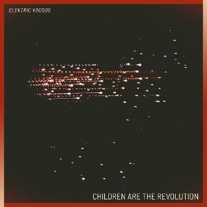Elektric Voodoo Releases New Single 'Children Are The Revolution' 