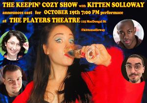 Cast Announced For October's KEEPIN' COZY SHOW WITH KITTEN SOLLOWAY At The Players Theatre 
