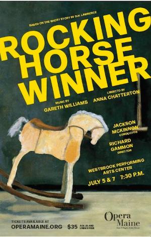 Opera Maine Studio Artists To Present ROCKING HORSE WINNER This July 