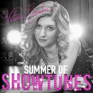 Get Your Theater Fix With Victoria Gordon's Summer Of Showtunes! 