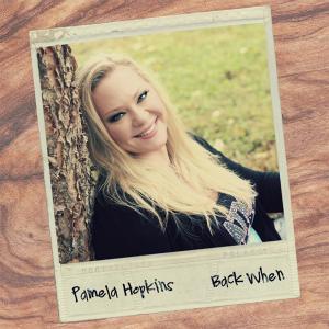Pamela Hopkins Releases Single 'Back When' Image