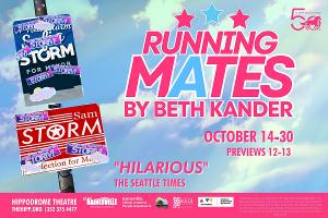 The Hippodrome to Present RUNNING MATES By Beth Kander in October 