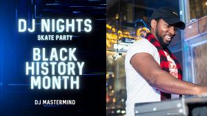 Wollman Rink Presents DJ NIGHTS: BLACK HISTORY MONTH Image