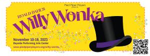 Pied Piper Players Perform WILLY WONKA Next Month 