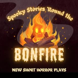 Penguin Productions Presents SPOOKY STORIES 'ROUND THE BONFIRE: Short Horror Plays Addressing The Fears Of Youth  Image