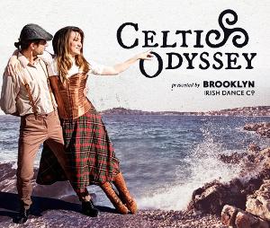 Brooklyn Irish Dance Company Returns This March With CELTIC ODYSSEY Image