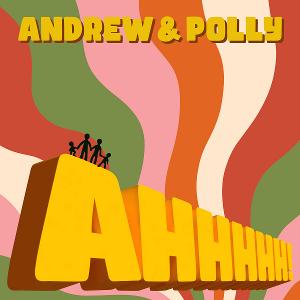 Andrew & Polly Think, Feel, And Shout Their Way Through Problems On Their Sixth Album AHHHHH! 
