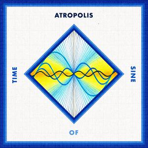 Atropolis Announces New Album TIME OF SINE 