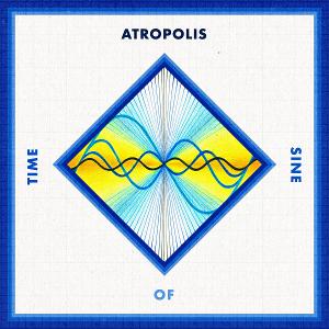 Atropolis Announces New Album TIME OF SINE Image