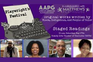 Matthews Playhouse & African American Playwrights Group Announce Semi-Finalists For 2023 Playwrights' Festival 