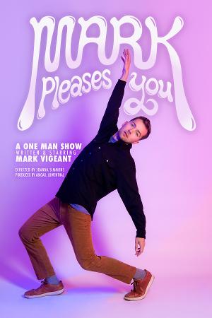 Hilarious, Vulnerable Solo Show MARK PLEASES YOU Explores Price Of People-Pleasing 