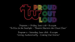 PROUD OUT LOUD Comes to Theatre West, June 17- 18 