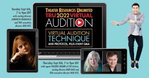 Theater Resources Unlimited Virtual Audition Technique And Protocol Workshops Plus Event Q&A In Preparation For The TRU Audition Image