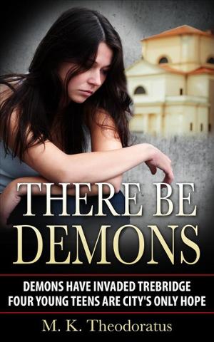 M. K. Theodoratus Will Promote Her Supernatural Fantasy 'There Be Demons' 