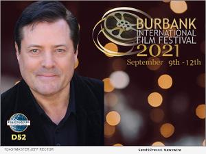 2021 Burbank International Film Festival Launches With Celebrities And Award-winning Toastmaster Jeff Rector 