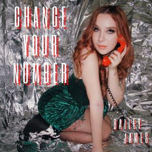 Bailey James Dials In With New Powerhouse Release 'Change Your Number' Image