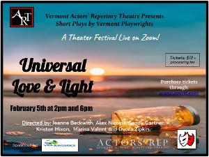 Vermont Actors' Repertory Theatre's Short Play Festival: UNIVERSAL LOVE & LIGHT Image