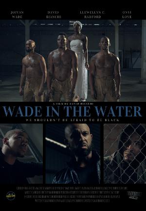 See Joivan Wade And David Bianchi In the Powerful Film WADE IN THE WATER Image