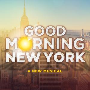 Off-Broadway's GOOD MORNING NEW YORK Musical Recoups Investment Image